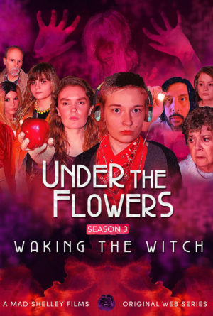 Under the Flowers: Waking The Witch Poster